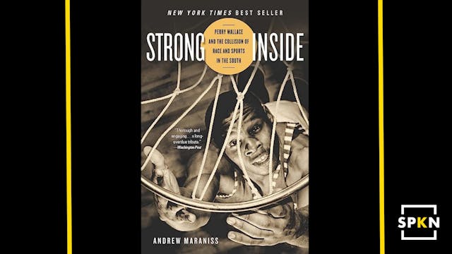 Strong Inside: Perry Wallace and the ...