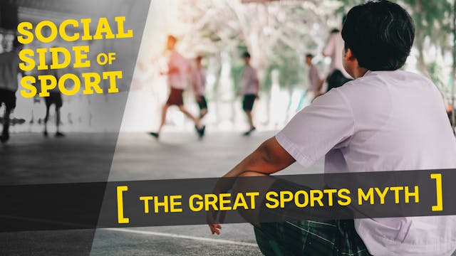 SPORT SOCIOLOGY | The Great Sport Myth