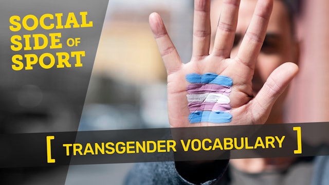 TRANSGENDER ATHLETES | Transgender Vocabulary