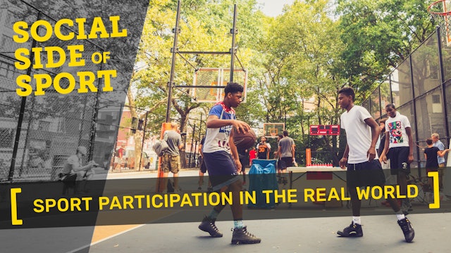 SOCIALIZATION IN SPORT | Sport Participation in the Real World