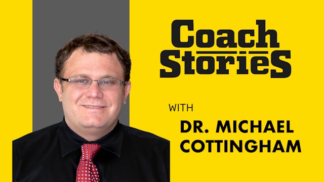 DR. MICHAEL COTTINGHAM's Coach Story