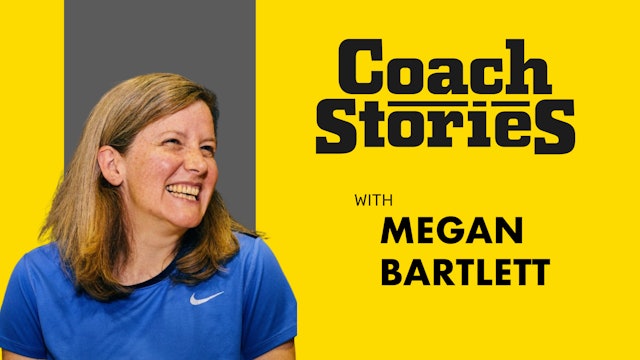 MEGAN BARTLETT's Coach Story