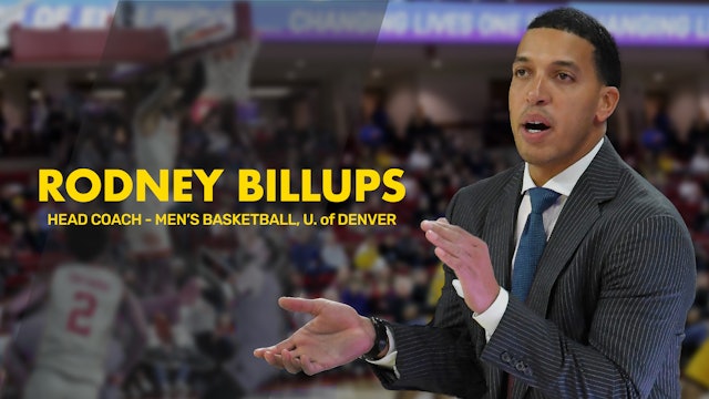 RODNEY BILLUPS | Former Head Men's Basketball Coach, University of Denver