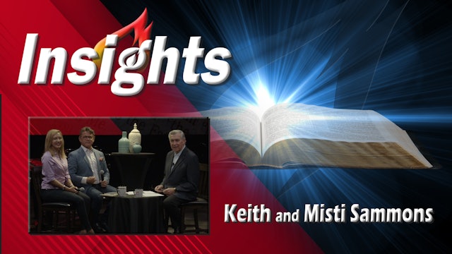 Insights with Keith and Misti Sammons