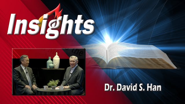 Insights with Dr. David S, Han 
