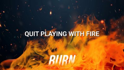 Quit Playing with Fire • June 1, 2025 • Kevin McGlamery