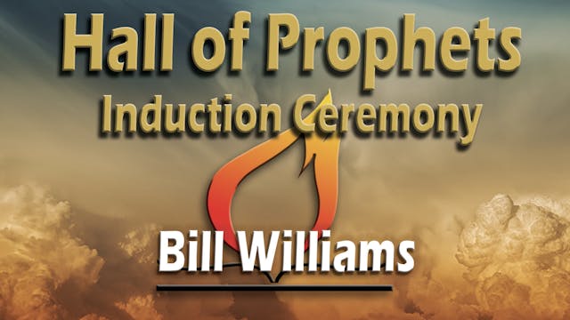 Bill Williams - Hall of Prophets Indu...