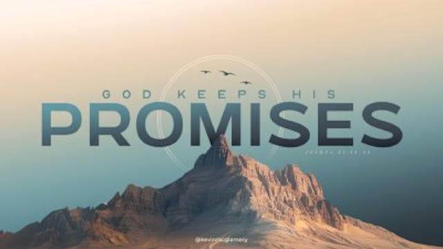  God Keeps His Promises • September 2...