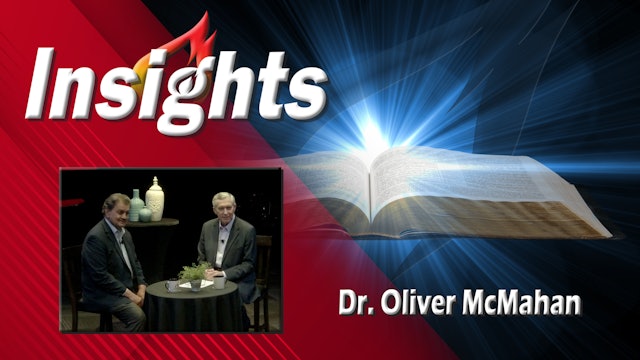 Insights with Dr. Oliver McMahan 
