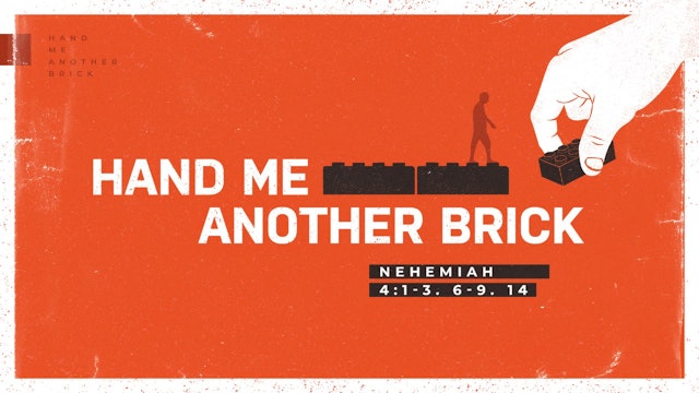 Hand Me Another Brick  •  March 24, 2024