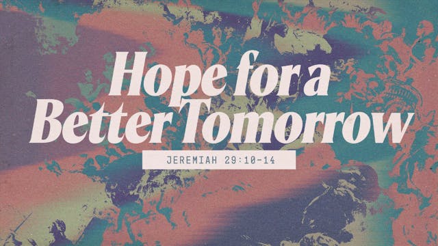 Hope for a Better Tomorrow  •  Februa...