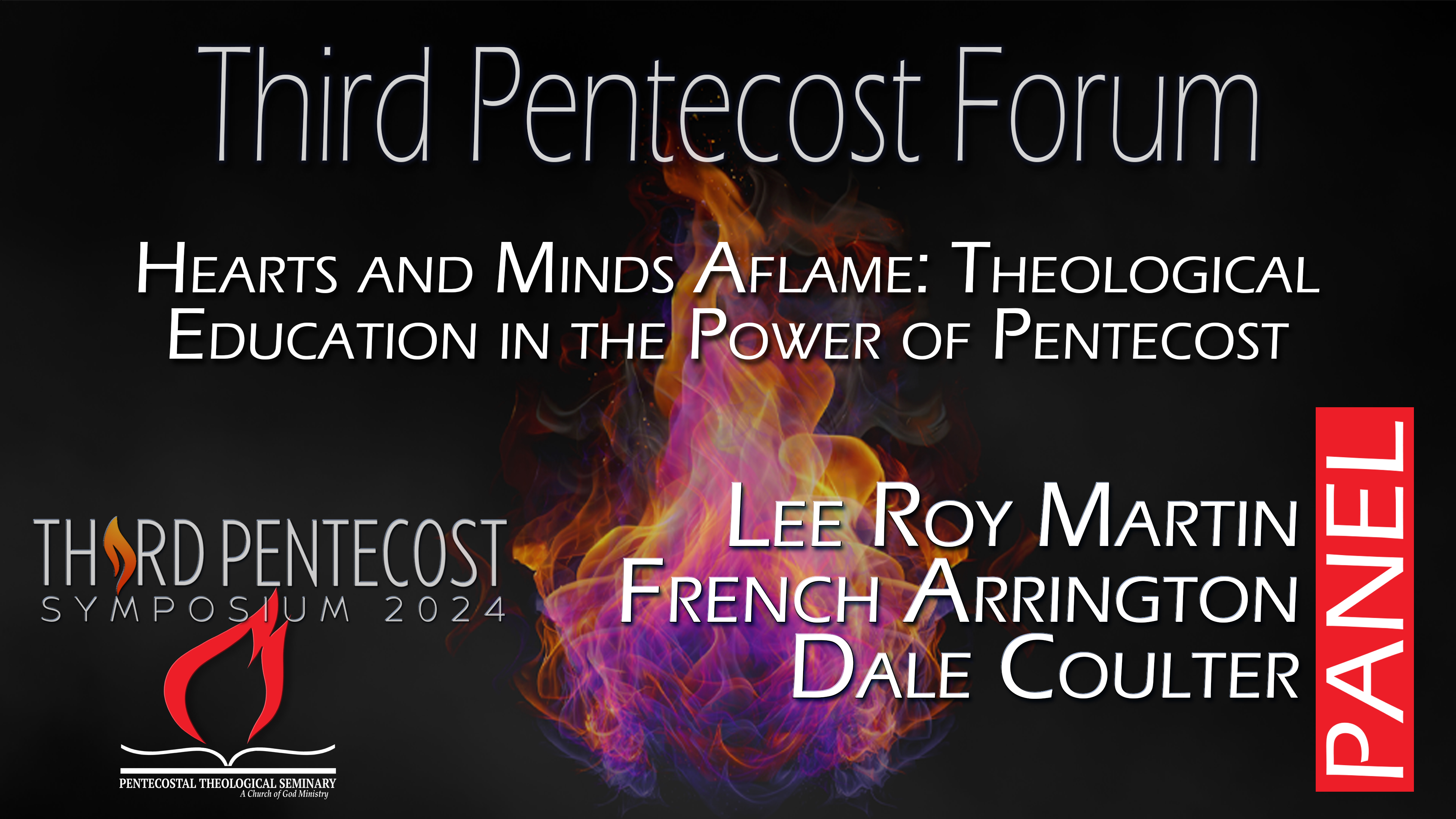 Third Pentecost Forum: Hearts and Minds Aflame: Theo. Ed.in Power of Pentecostt