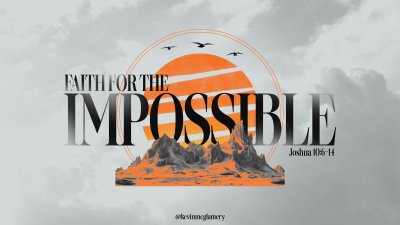 Faith for the Impossible • November 10, 2024 • Kevin McGlamery
