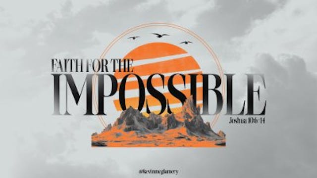 Faith for the Impossible • November 1...
