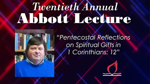 Twentieth Annual Abbott Lecture Dr. C...