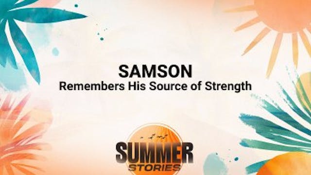 Samson Remembers His Source of Streng...