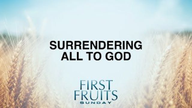 Surrendering All to God • February 2,...
