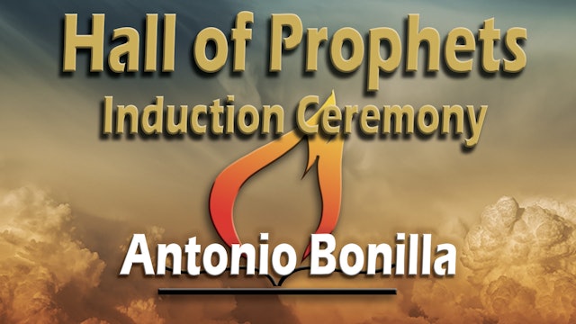 Antonio Bonilla - Hall of Prophets Induction