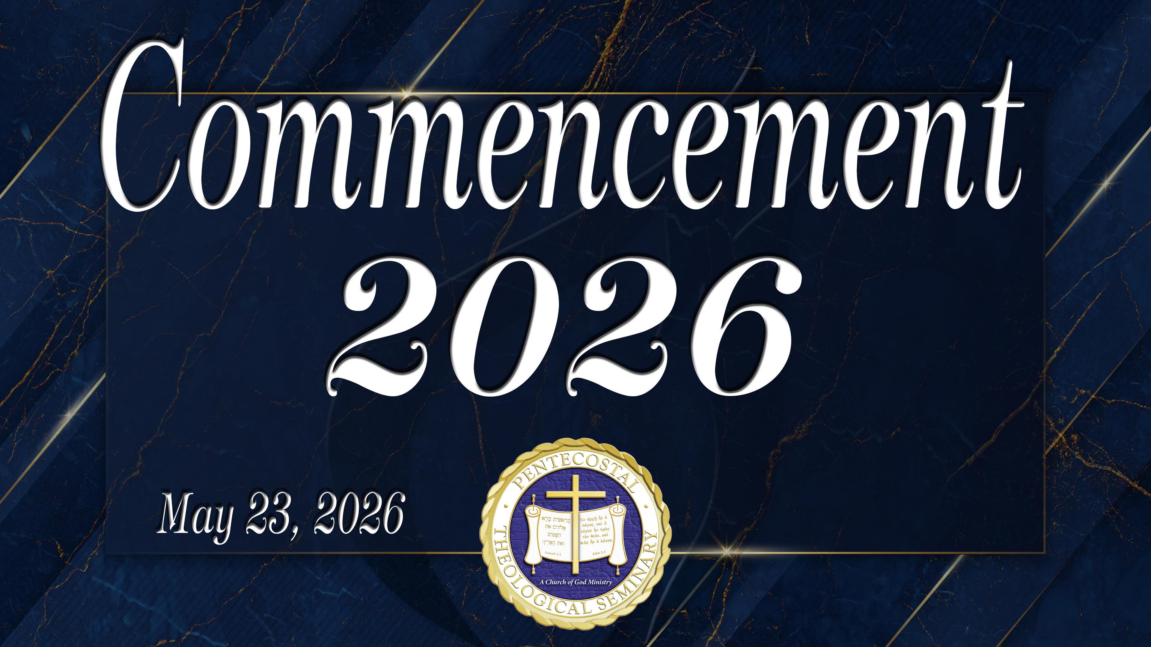 Graduation 2026 - Commencement Service - Saturday May 23, 2026