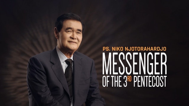 The Messenger of the 3rd Pentecost - Ps. Niko Njotorahardjo