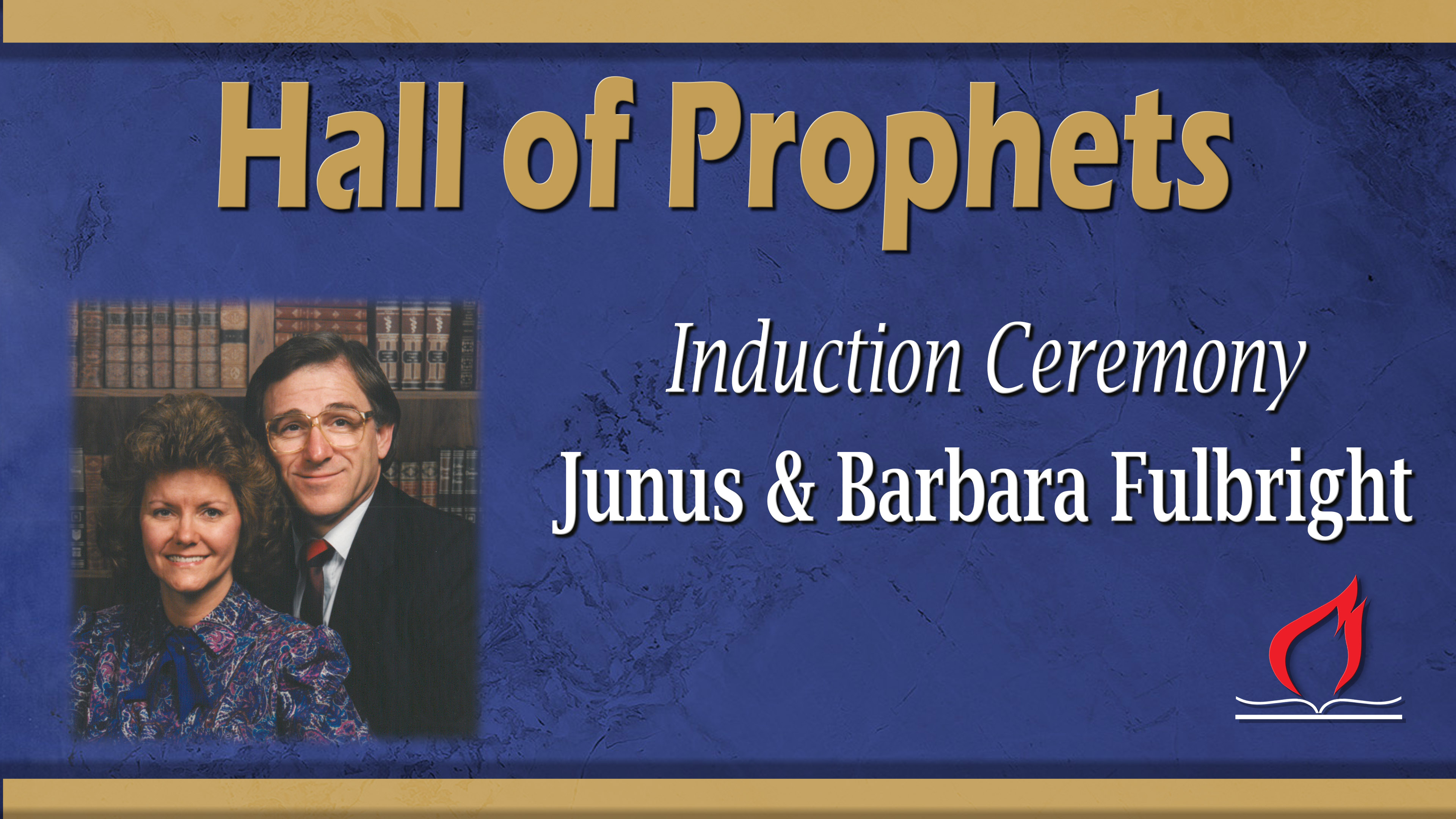 Hall of Prophets Induction Junus & Barbara Fulbright
