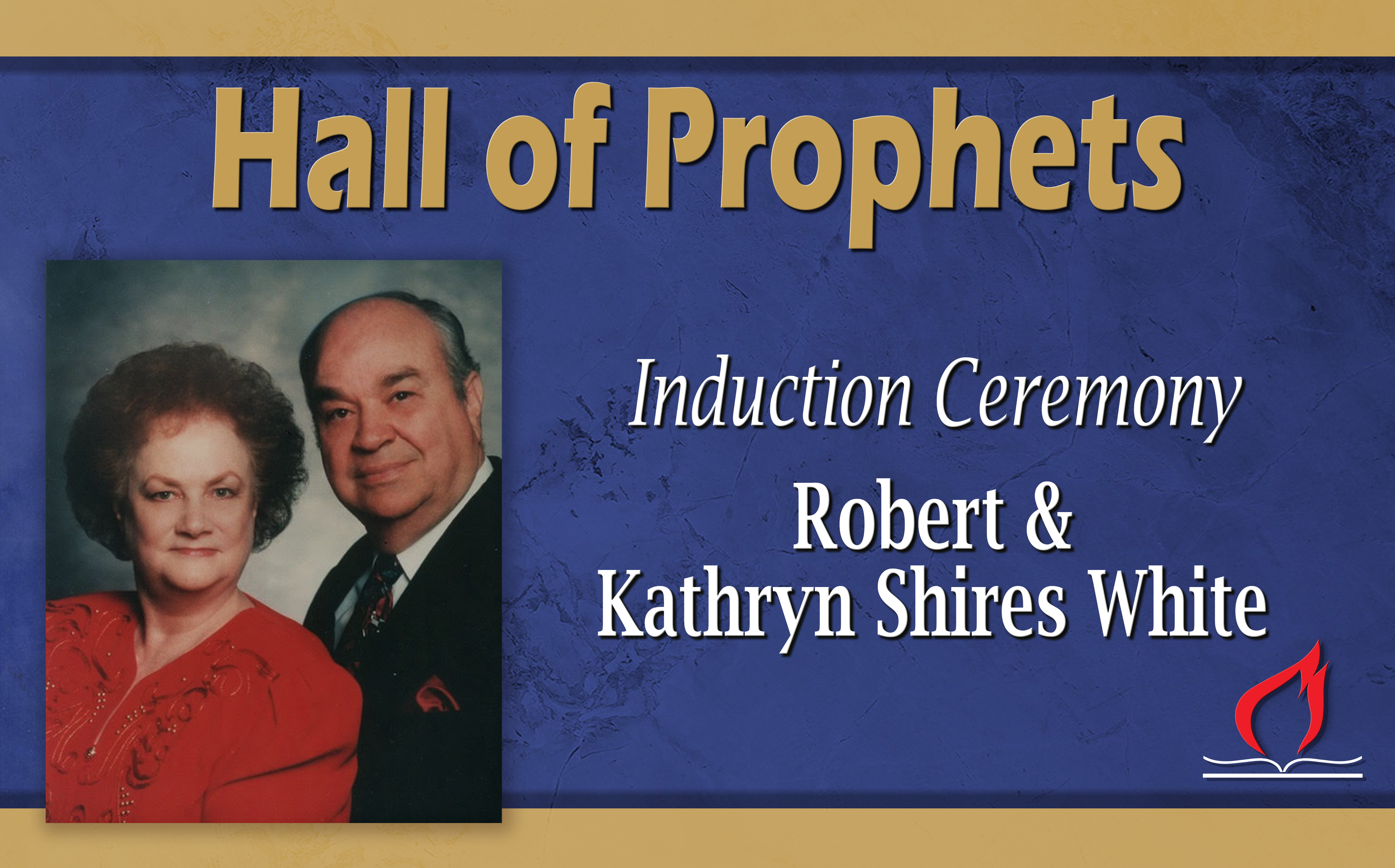 Robert and Kathy White - Hall of Prophets Induction