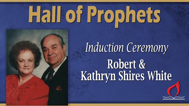 Robert and Kathy White - Hall of Prophets Induction