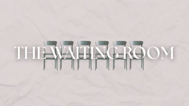 Waiting Room • May 25, 2025 • Cameron...