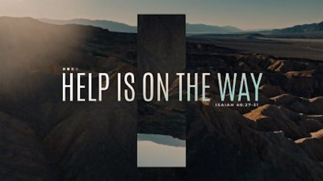 Help is on the Way • December 1, 2024...