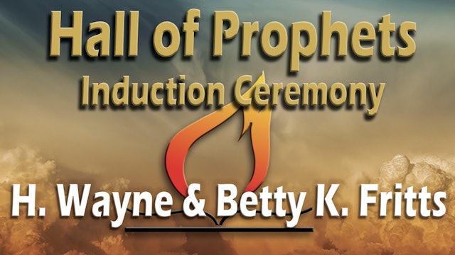 H. Wayne and Betty K Fritts - Hall Of Prophets Induction