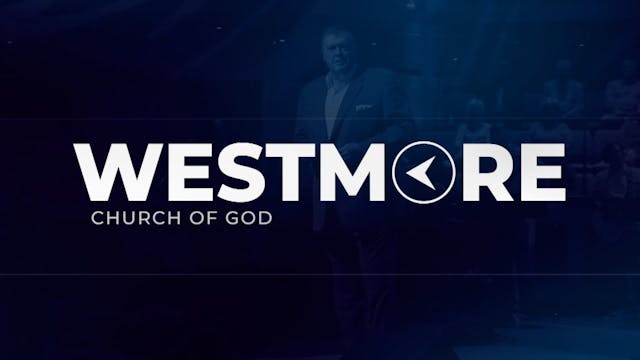 Westmore Church of God Message March ...