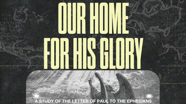 Our Home for His Glory - Septermber 2...