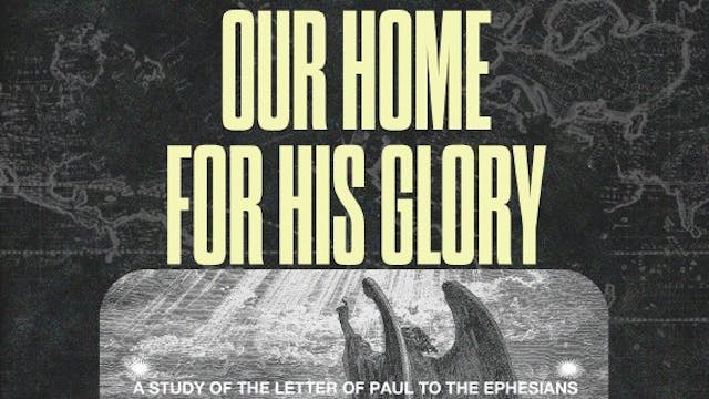 Our Home for His Glory - Septermber 2...