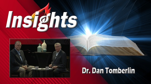 Insights with Dr. Dan Tomberlin