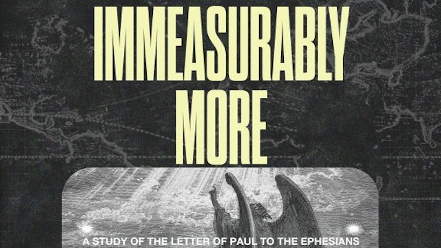 Immeasurably More - august 27, 2023