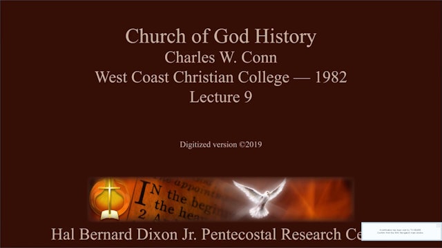 Charles W. Conn on Church of God History - Lecture 9