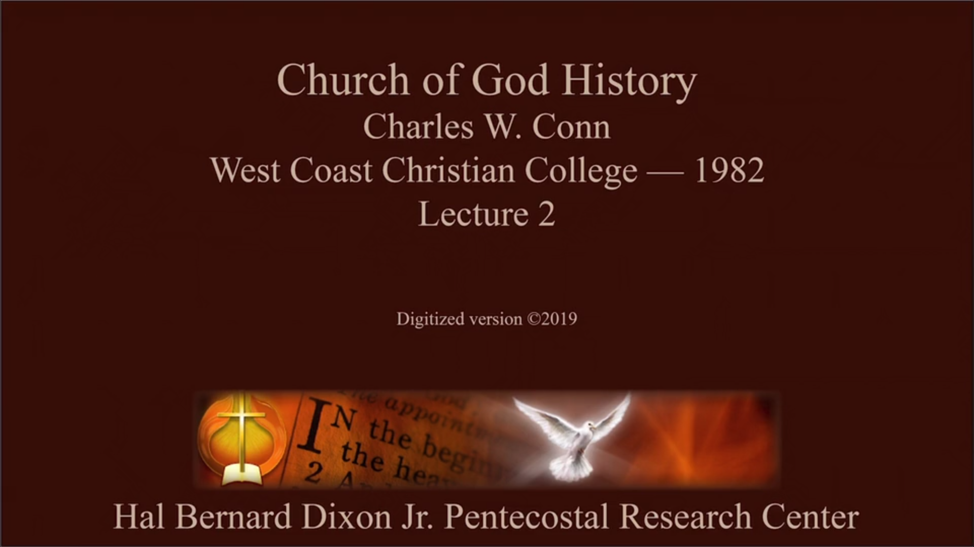 Charles W. Conn on Church of God History - Lecture 2