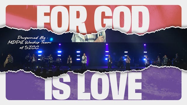FOR GOD IS LOVE