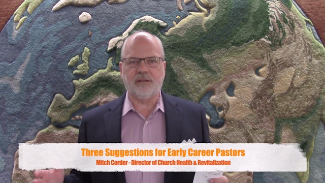 Mitch Corder: Three Suggestions for Early Career Pastors