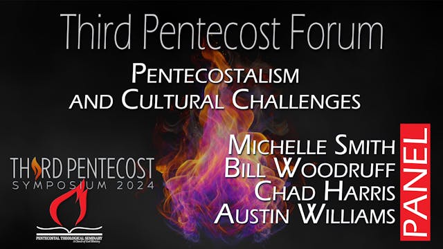 Third Pentecost Forum: Pentecostalism...