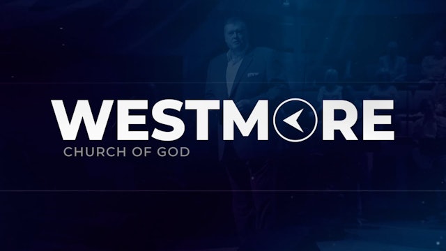 Westmore Church of God Message March 13, 2022