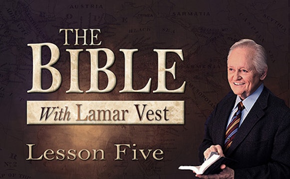 The Bible with Lamar Vest - Lesson Five