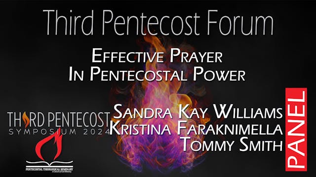 Third Pentecost Forum: Effective Pray...