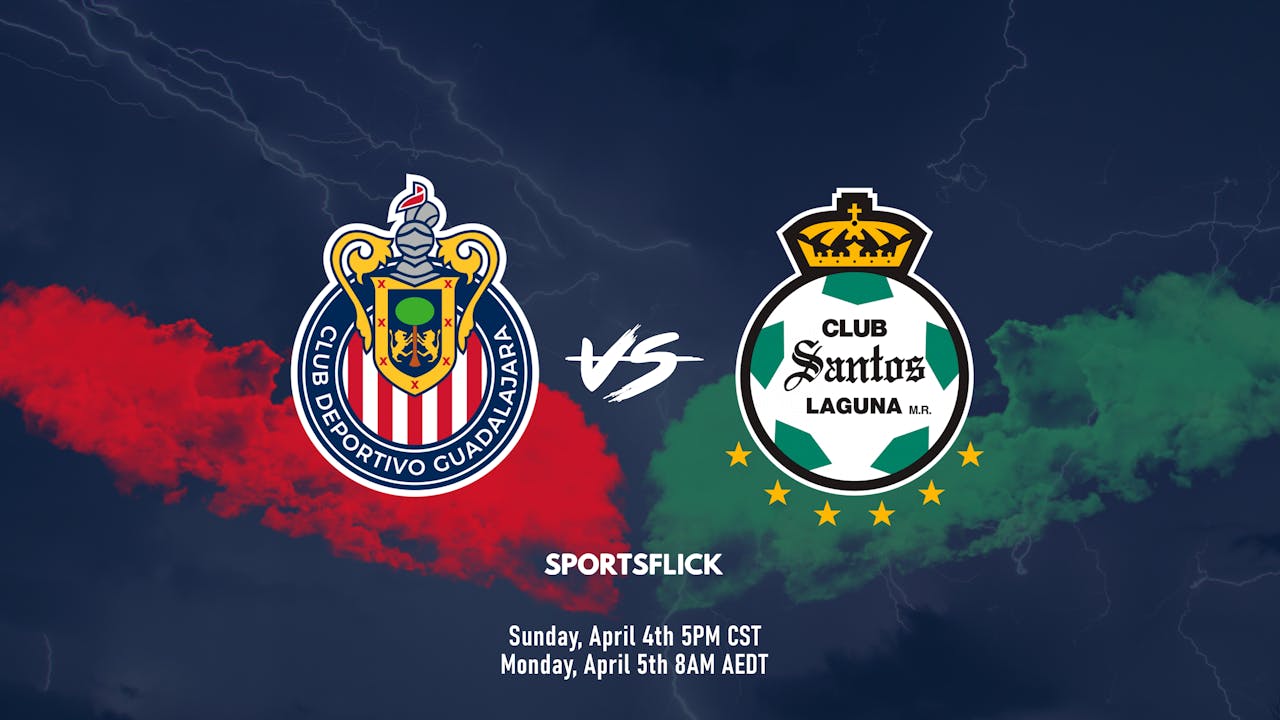 Chivas de Guadalajara vs Santos Laguna - Sports Flick