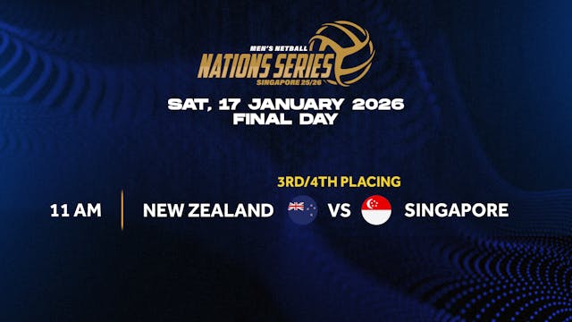 17 Jan | Nations Series SG 25/26 3rd/4th - New Zealand vs Singapore (REPLAY)