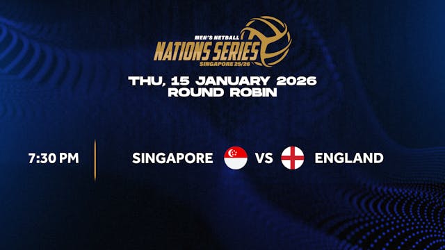 12 January 2026 | Nations Series SG 25/26 - Singapore vs England (REPLAY)