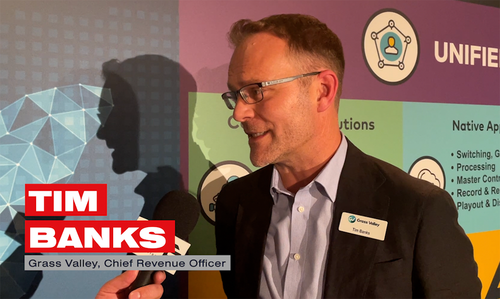 Grass Valley CRO Tim Banks on the cloud, AMPP, and the company’s new era