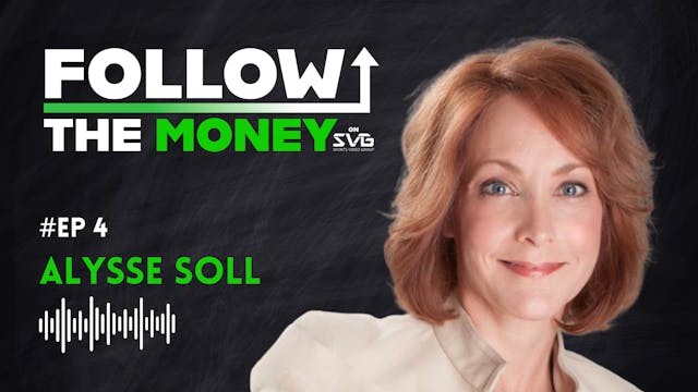 Follow the Money, Ep. 4 - Alysse Soll