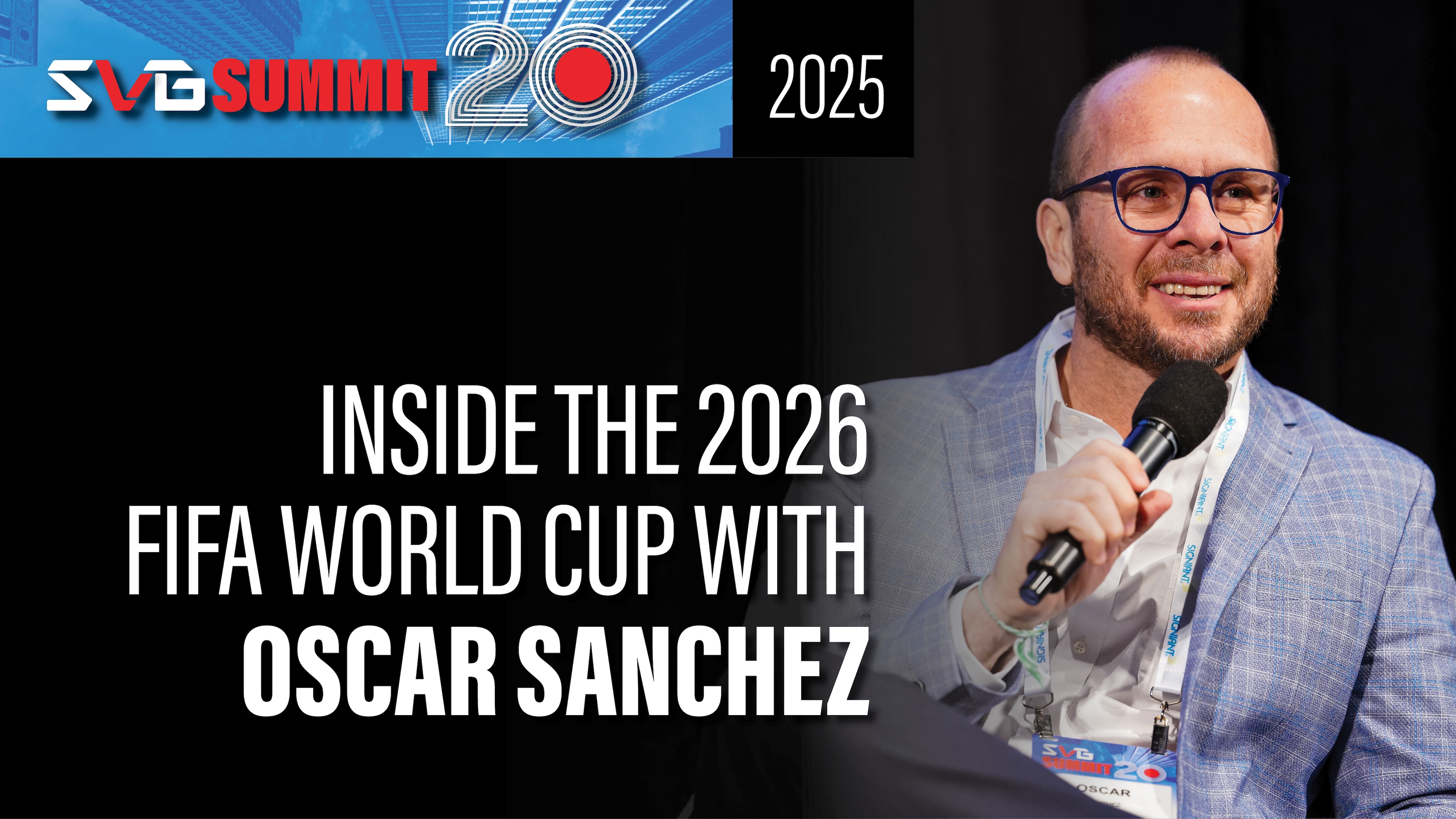 Inside the 2026 FIFA World Cup with Oscar Sanchez: A Keynote Conversation