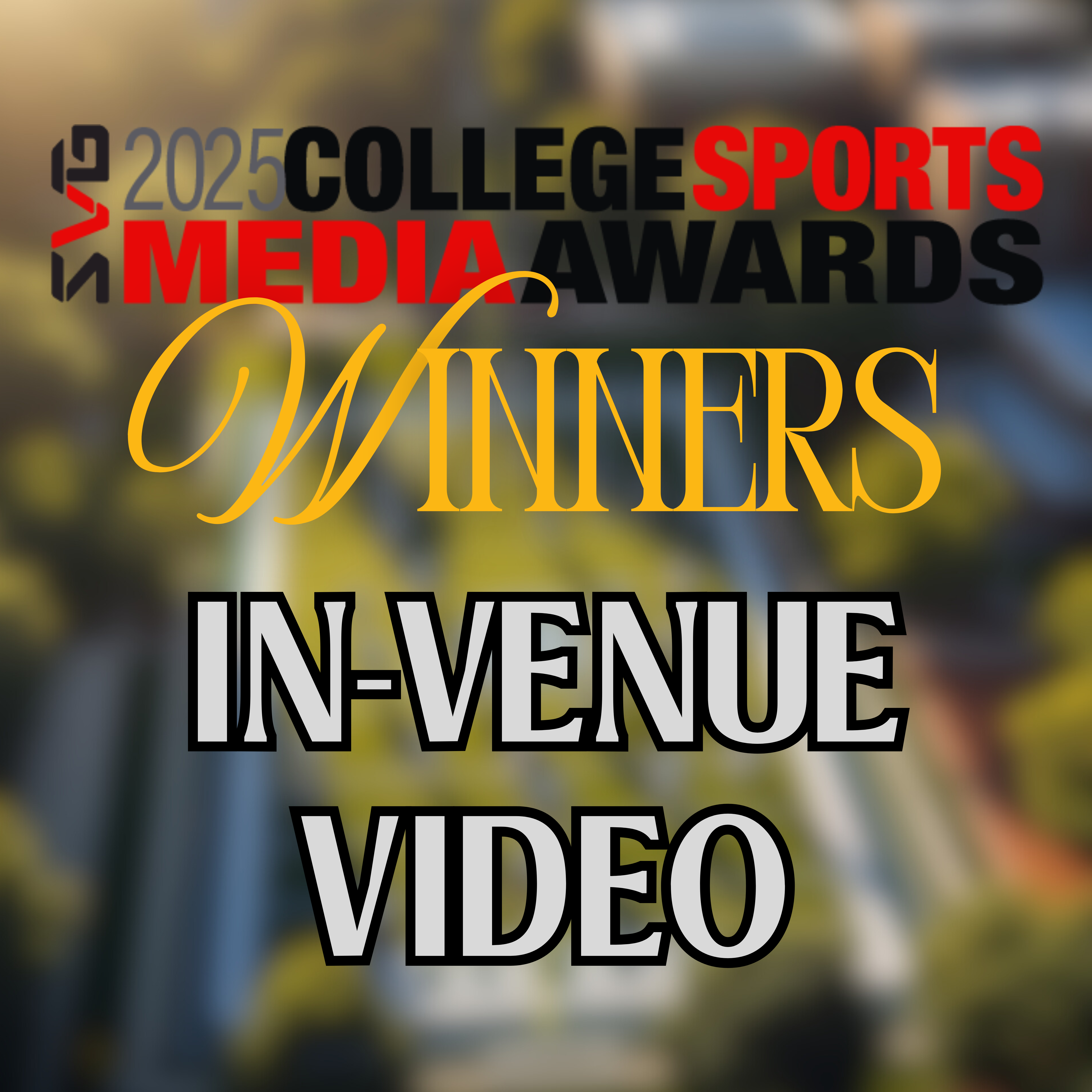 Outstanding In-Venue Video - CSMAs 2025